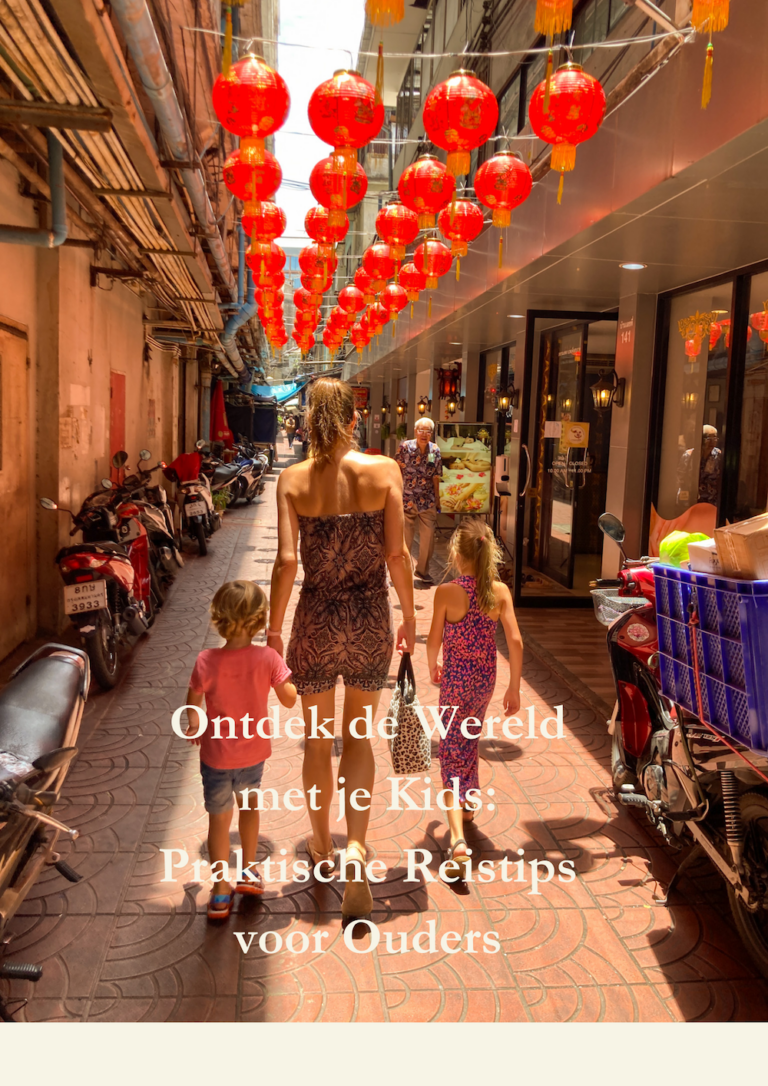 Ontdek de wereld met je kids: Praktische reistips voor ouders